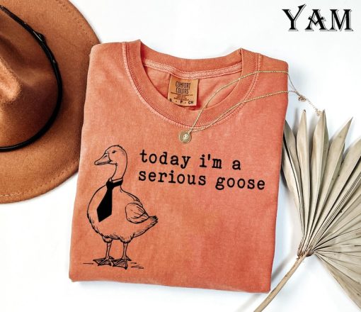 Comfort Colors® Funny Shirt, Today I'm a Serious Goose Tshirt